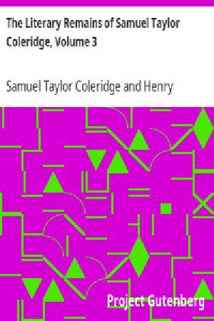 [Gutenberg 8956] • The Literary Remains of Samuel Taylor Coleridge, Volume 3